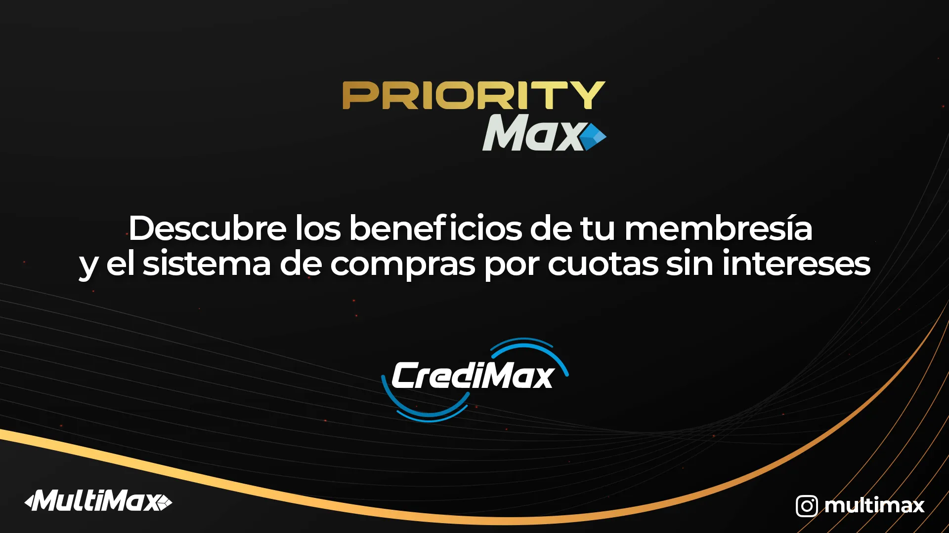 PriorityMax: Descubre los beneficios de tu membresía y el sistema de compras por cuotas sin intereses CrediMax