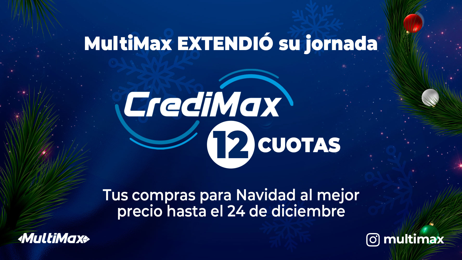 ¡MultiMax extendió su jornada CrediMax de 12 cuotas! Tus compras para Navidad al mejor precio hasta el 24 de diciembre