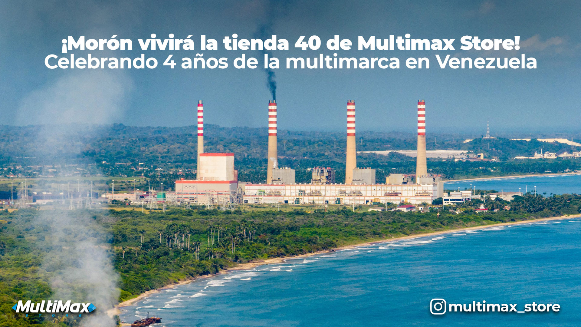 ¡Morón vivirá la tienda 40 de Multimax! Celebrando 4 años de la multimarca en Venezuela